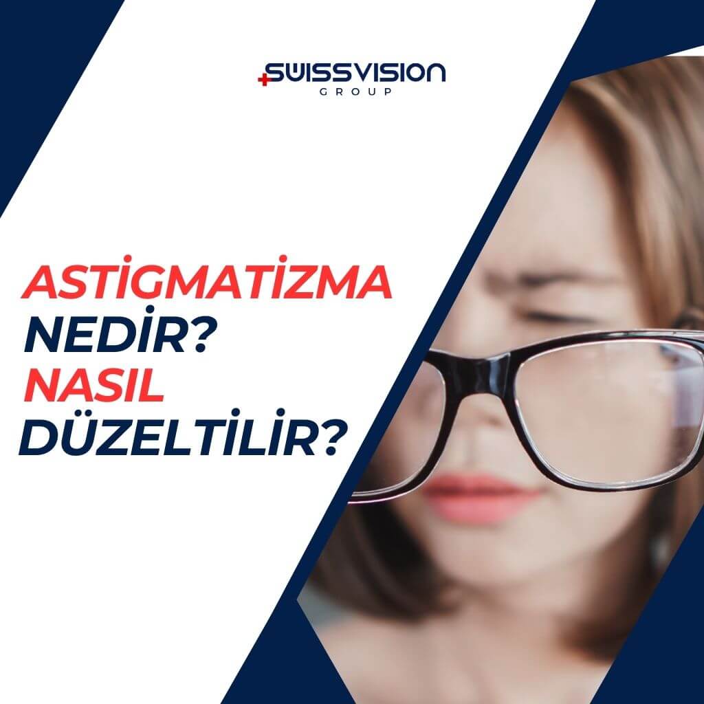 Astigmatizma nedir